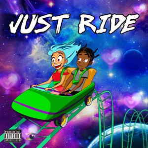 Just Ride (Explicit)