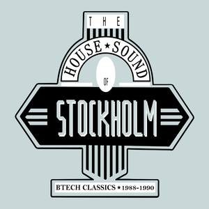 The House Sound of Stockholm: Btech Classics 1988-1990