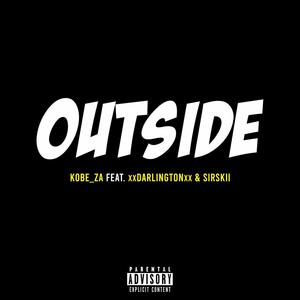 Outside (feat. Sirskii & xxDarlingtonxx) (Explicit)