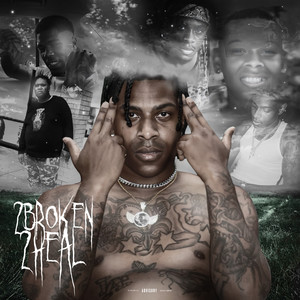 2 Broken 2 Heal (Explicit)