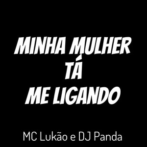 Minha Mulher Tá Me Ligando (Explicit)