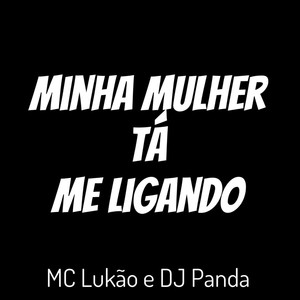 Minha Mulher Tá Me Ligando (Explicit)
