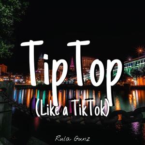 TipTop (Like a TikTok)