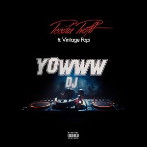 Yowww Dj(feat. Vintage Papi)