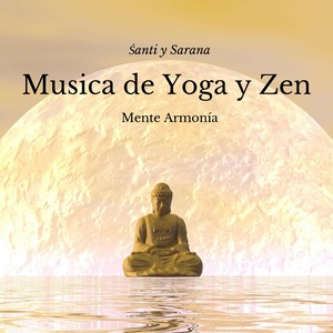 Musica de Yoga y Zen, Mente Armonía, Śanti y Sarana