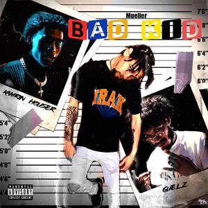 Bad Kid (feat. Kamrin Houser) (Explicit)