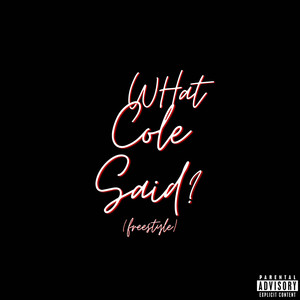 What Cole Said? (Explicit)