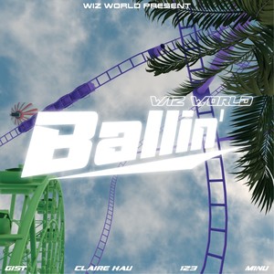 Ballin'(Feat. GIST, Claire Hau, 123, M1NU)