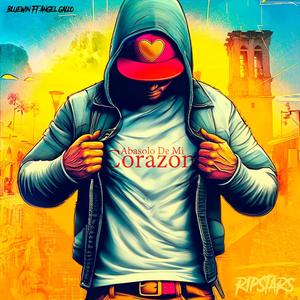 Abasolo de mi corazon (feat. Angel gallo)