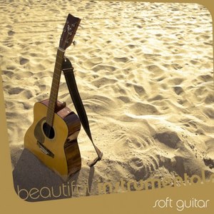 Beautiful Instrumentals: Soft Guitar