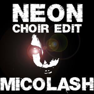 Neon (Choir Edit)