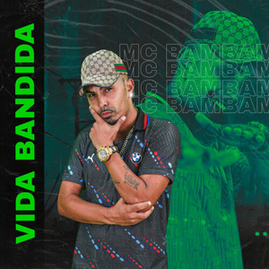 Vida Bandida (Explicit)
