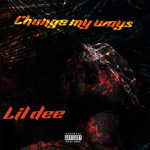 Change my ways (Explicit)