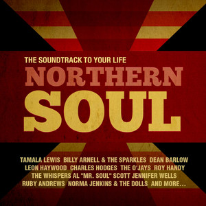 Northern Soul - The Soundtrack to Your Life