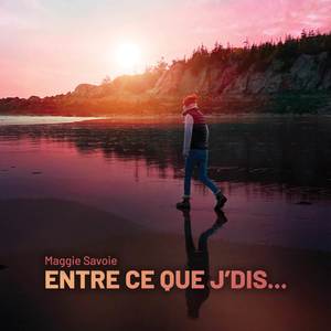 Entre ce que j'dis...