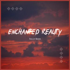 Enchanted Reality