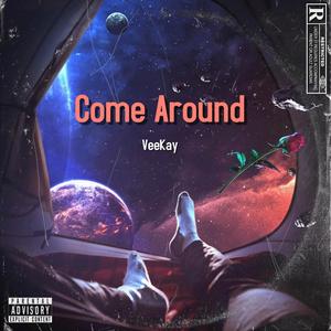 Come Around (Explicit)
