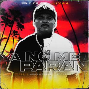 YA NO ME PARAN (Explicit)