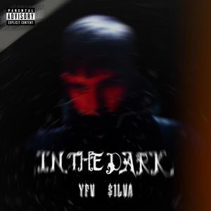 In The Dark (Explicit)