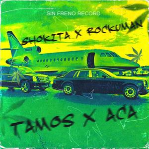 Tamos X Aca (Remastered) (feat. Rockuman Beats) [Explicit]