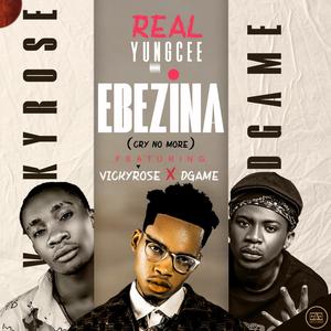 Ebezina (cry no more) (feat. Vickyrose & Dgame) (Explicit)