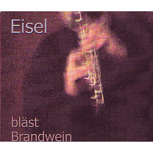 Eisel bläst Brandwein