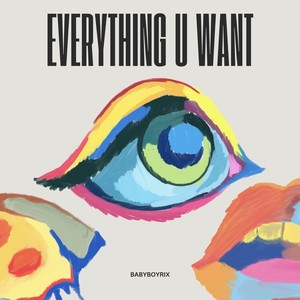 EVERYTHING U WANT (Explicit)