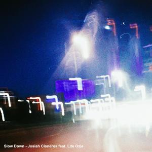 Slow Down(feat. Lite Ozie)