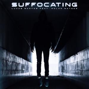 Suffocating (feat. Nolan Patrick Mateer)