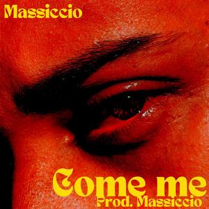 COME ME (Explicit)