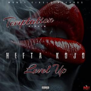Level Up (feat. Nefta Kojo) (Temptation Riddim|Explicit)