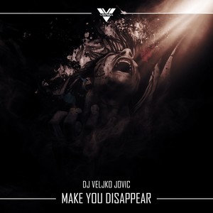 Make You Disappear