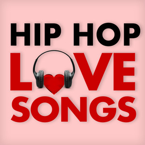 Hip Hop Love Songs (Explicit)