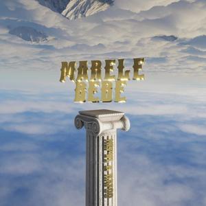 Marele Bebe(feat. Rafoo) (Explicit)