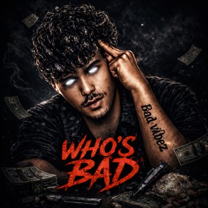 Who's BAD (Explicit)