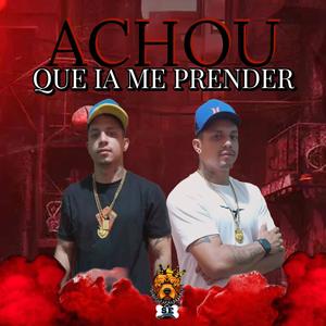 ACHOU QUE IA ME PRENDER (Explicit)