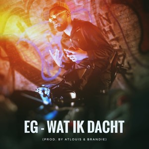WAT IK DACHT (Explicit)