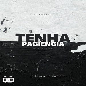 Tenha Paciência (Explicit)