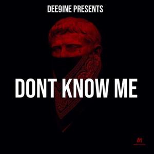 Dont Know Me (Explicit)