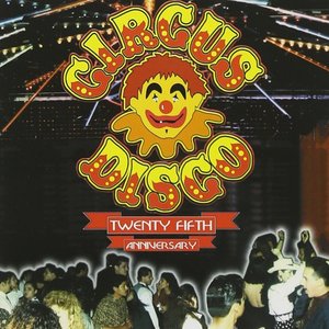 Circus Disco: 25th Anniversary (Explicit)