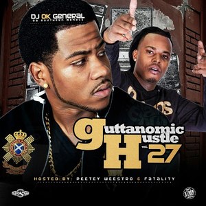 Da Guttanomic Hustle 27 (Hosted By Peetey Weestro & Fatality)