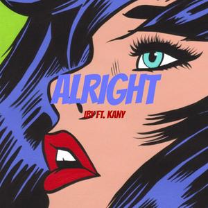 Alright(feat. Kany) (Explicit)