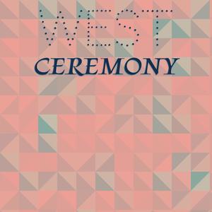 West Ceremony