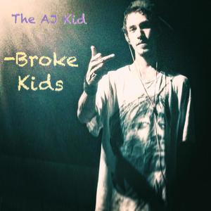 Broke Kids (Explicit)