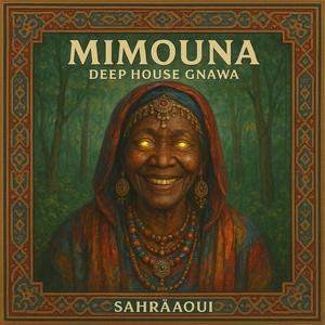 Mimouna (Deep House Gnawa)