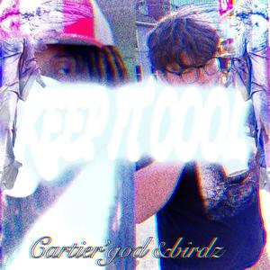 keep it cool (feat. Cartier God) (Explicit)
