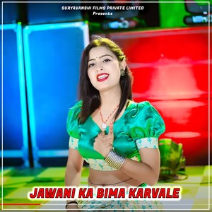 Jawani Ka Bima Karvale