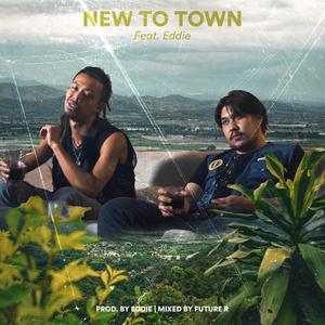 New To Town (feat. Eddie) [Explicit]