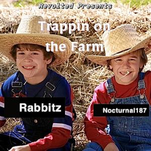 Trappin On The Farm (feat. RABBITZ) (Explicit)