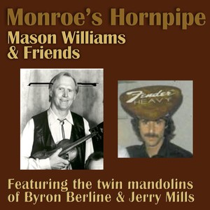 Monroe's Hornpipe (feat. Byron Berline, Jerry Mills, John Hickman, Rick Cunha, Don Whaley & Hal Blaine)